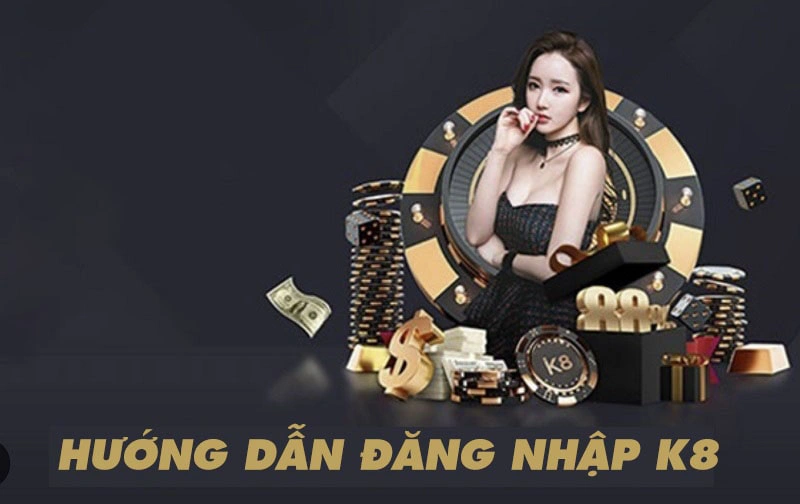 đăng nhập k8bet