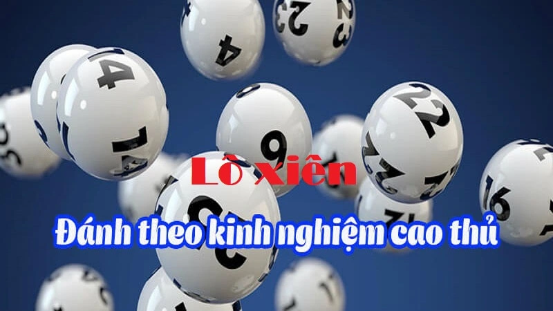 Bật mí kinh nghiệm đánh xiên lô chuẩn xác